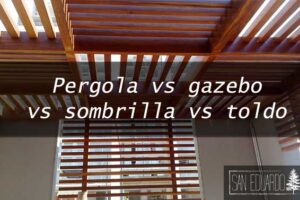 Pergola vs gazebo vs sombrilla vs toldo ¿Cual es mas recomendable?